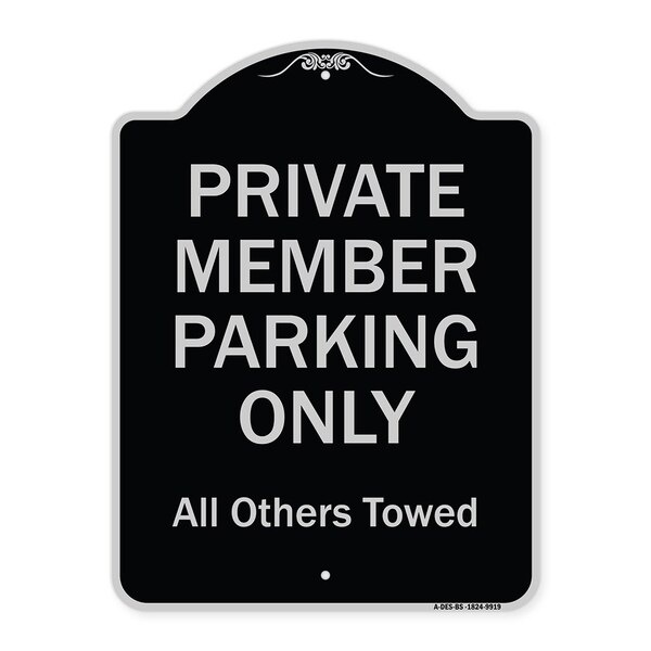Signmission Designer Series-Private Member Parking Only All Others Towed, 24" x 18", BS-1824-9919 A-DES-BS-1824-9919 - main